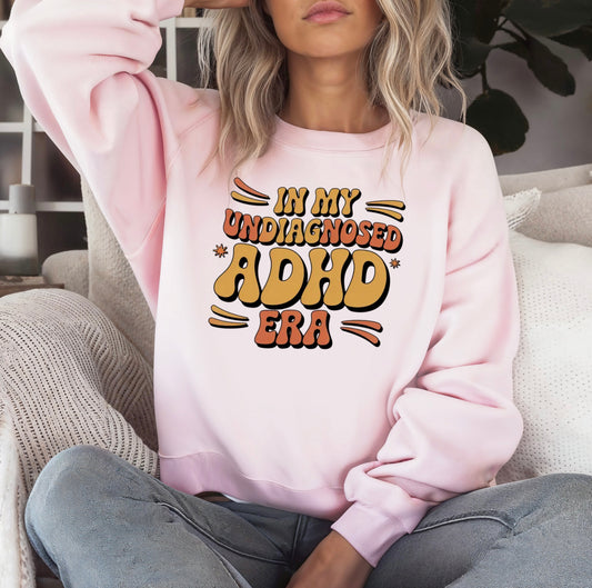In My Undiagnosed ADHD Era Crewneck