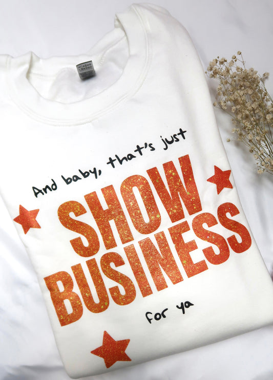 Show Business For Ya Crewneck