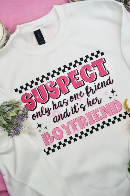 Suspect Only Has One Friend Crewneck