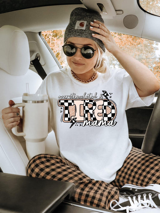 Overstimulated & Tired Mama Tshirt (Espresso)