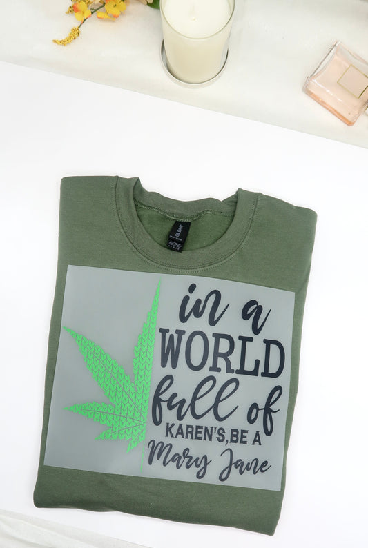 Be Mary Jane Sweatshirt (Military Green)